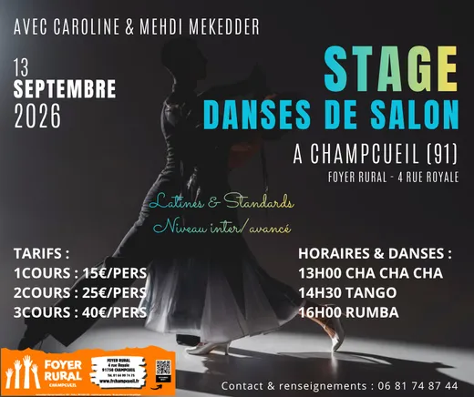 Affiche officielle du stage de danses de salon du dimanche 13 septembre 2026 au Foyer Rural de Champcueil, avec Caroline et Mehdi Mekedder — latines et standards, niveau inter/avancé : cha-cha-cha à 13 h, tango à 14 h 30, rumba à 16 h ; 1 cours 15 €, 2 cours 25 €, 3 cours 40 € par personne ; renseignements au 06 81 74 87 44